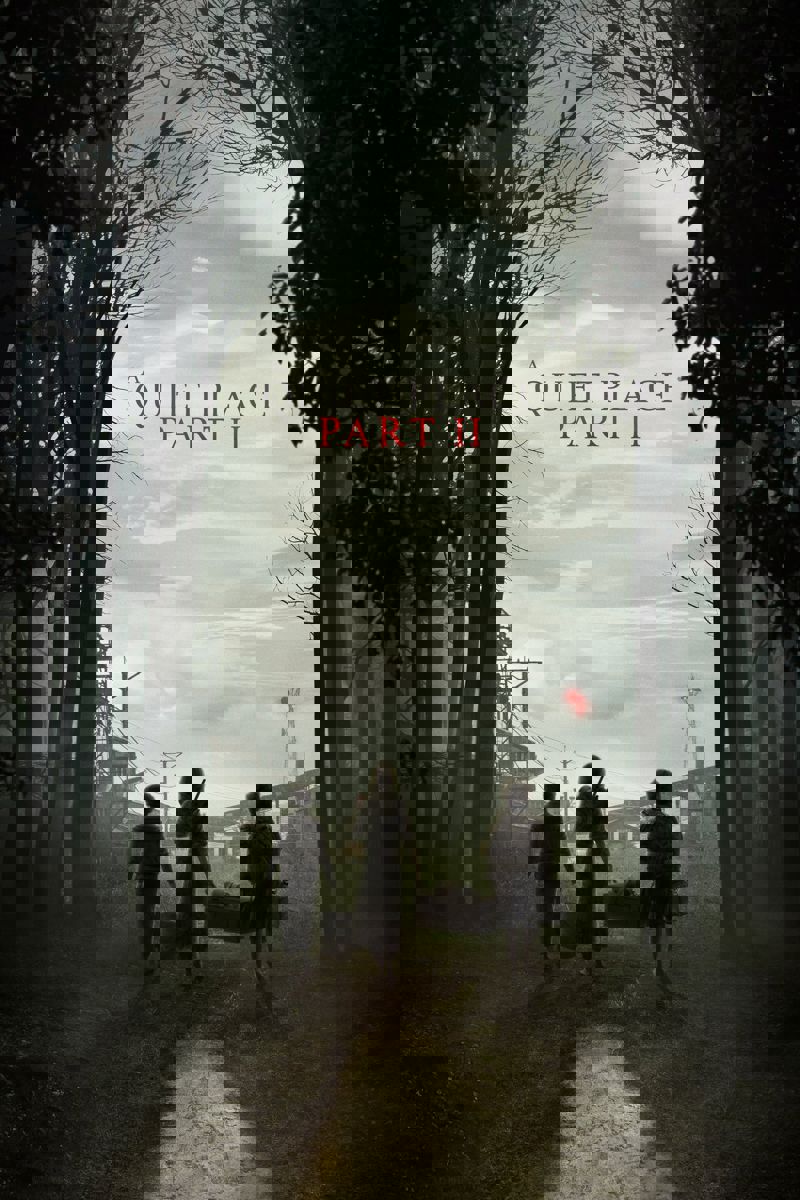 A Quiet Place Part II